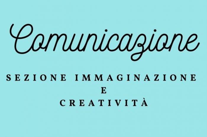 Comunicazione per la Sezione Immaginazione e Creatività